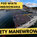 Cumowanie rufą pod wiatr – Sekrety manewrowania